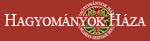 Hagyom&aacute;nyok H&aacute;za